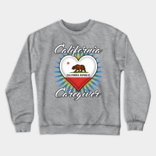 California Caregiver (white font) Crewneck Sweatshirt